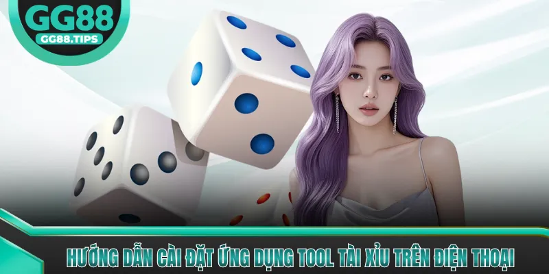 Hướng dẫn cài đặt ứng dụng tool Tài Xỉu trên điện thoại